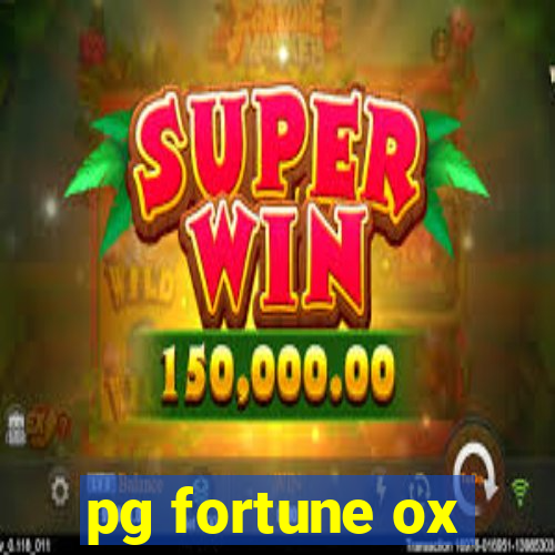 pg fortune ox